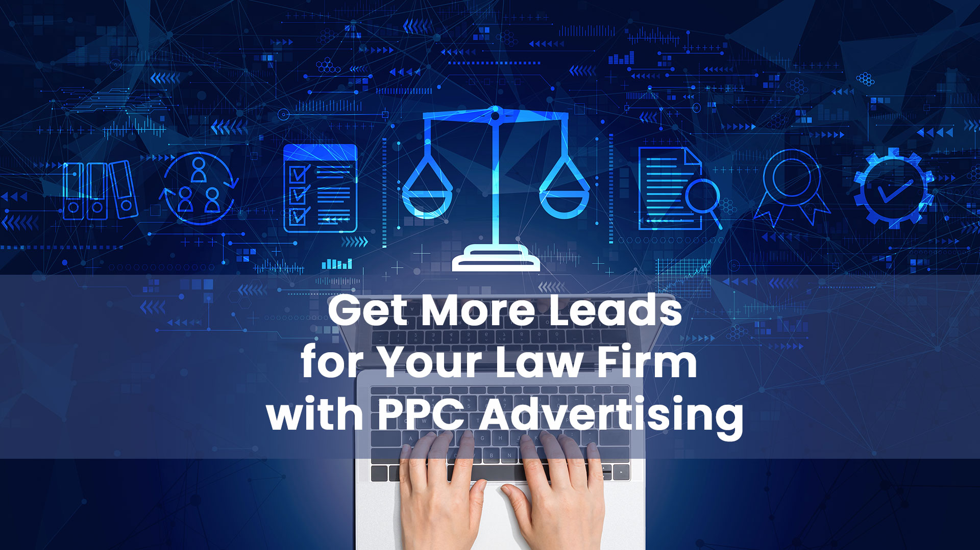 Get More Leads for Your Law Firm with PPC Advertising